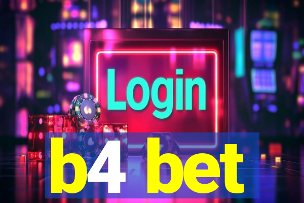 b4 bet